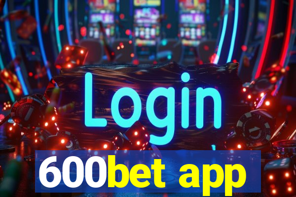 600bet app